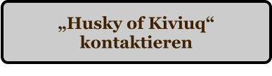 Husky of Kiviuq kontaktieren