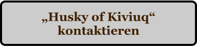Husky of Kiviuq kontaktieren